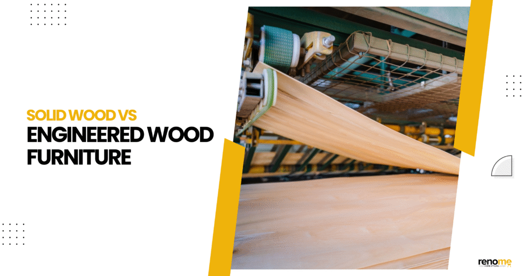 Solid Wood vs Engineered Wood Furniture