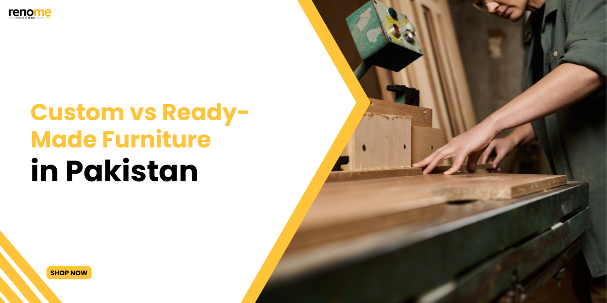 Custom vs Ready-Made Furniture